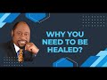 PASTOR MYLES MUNROE TEACHING | WHY YOU NEED TO BE HEALED? | BIBLE STUDY