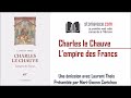 Charles le Chauve : le petit-fils oublié de Charlemagne, avec Laurent Theis