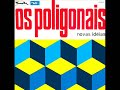 Os Poligonais - Novas Idéias (1966)