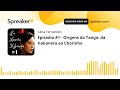 La Nueva Milonga - Tango e Música Brasileira. Ep. #1 - Origens do Tango: da Habanera ao Chorinho