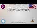 Roper v  Simmons (Landmark Court Decisions in America)💬🏛️✅