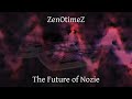 The Future of Noize - ZenOtimeZ (ZOZ)