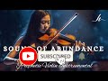 Prophetic Violin Instrumental Worship/SOUND OF ABUNDANCE/Background Prayer Music