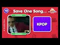 SAVE ONE DROP ONE 🎵 POP vs KPOP Edition 🎙️🔥 | Music Quiz