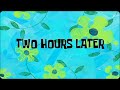 Two Hours Later SpongeBob Timecard (free to use)