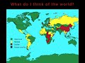 What do I think of the world?