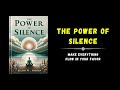 How To Gain Much Power & Respect! THE POWER OF SILENCE AUDIO BOOK (hidden gems/secrets in this book)