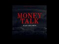 MONEY TALK (Prod. DLHJ Record Beats)
