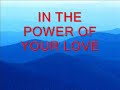 Praise and Worship Songs with Lyrics  The Power of your Love
