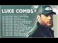 Luke Combs Greatest Hits Full Album - Best Songs Of Luke Combs Playlist 2024