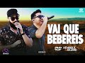 Henrique e Juliano || VAI QUE BEBEREIS - DVD 2018