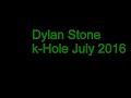 Dylan S. Big Line. K-Hole July 2016