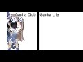 Gacha Life Vs Gacha Club