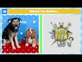 Would You Rather Dog Edition