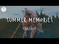 Summer Memories 🌻 English chill songs 2022 / Lauv, Troye Sivan, Chelsea Cutler