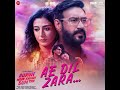 Ae Dil Zara (From 