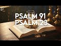 Psalm 91 and Psalm 23: MOST POWERFUL PRAYERS IN THE BIBLE!!