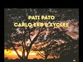 PATI PATO - Carlo erb & Xyclee. Prob by Senoda