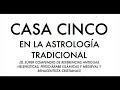 La casa cinco en la astrología tradicional (Compendio de referencias del S. II AC - S. XVII AD)