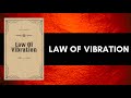 The Law of Vibration Explained - Attract Positive Energy | Full Audiobook
