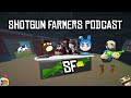 The Shotgun Farmers Podcast - Episode #1