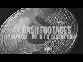 4K Dash Coin Footages