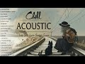 Top Acoustic Chill Songs 2023 Cover 💖 Soft Acoustic Cover Songs 2023 Playlist