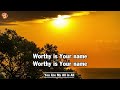 You Are My All in All - - Worship Lyrics