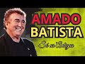 Amado Batista Só Os Grande Sucessos Antigos de Amado Batista Os Melhores