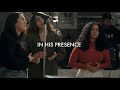 IN HIS PRESENCE | PREVIEW