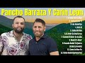 Y Carin Leon Mix Exitos  2024~Pancho Barraza Lo Mejor de Sus Canciones ~ Grandes Éxitos Románticos