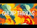 Sia - Cheap Thrills (lyrics)