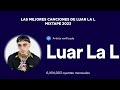 Luar La L - MixTape 2023 | Lo mas escuchado 👹🔫