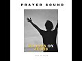 My Eyes on Jesus (Prayer Sound)