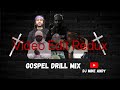 Gospel Drill Mix 2023