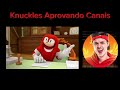 Knuckles Aprovando Canais do YouTube