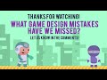 7 Game Design Mistakes to Avoid!