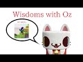 Wisdoms with Oz 2