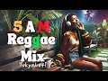 Early Morning Reggae Mix - beats to chill out / study / relax | Reggae Mix  【勉強・作業BGM】