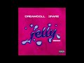 DreamDoll & 2Rare - Jelly (Remix) (AUDIO)