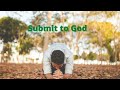 Submit To God!