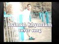 Pnar love song  || mynsiem o wa kyndeh || cover by Heimon khynriam