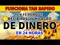 EL DINERO VENDRA A TI DESPUES DE HACER ESTA ORACION - TEN FE PORQUE RECIBIRAS UN MILAGRO DE DINERO 💰