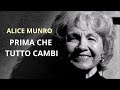 PRIMA CHE TUTTO CAMBI di ALICE MUNRO racconto