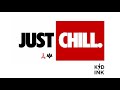 Kid Ink - Just Chill (Prod by Ned Cameron)
