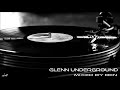 Glenn Underground (Mixed By Ben Dns)