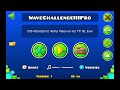 MY HARDEST CHALLENGE EVER!!! Wave Challenge 3 Pro VERIFIED! | Geometry Dash 2.11