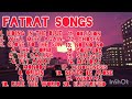 ANOTHER COMPILATION OF FATRAT SONGS