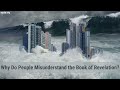 Why People Misunderstand the Book of Revelation