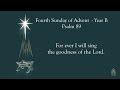 Psalm 89 - Fourth Sunday of Advent - Year B